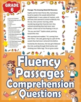 Fluency Passages Grade 6 Comprehension Questions: 6th Grade Reading Fluency Passages with Comprehension Questions | Improve Reading Skills for Grade 6 ... Ideal for Ages 11-12 | Engaging Practice Tool B0DQ7WGRXT Book Cover