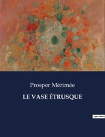 Le Vase Étrusque 1517162831 Book Cover