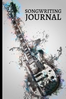 Songwriting Journal: Blank Lined And Manuscript Paper Notebook With Guitar, Gifts For Guitarists, Musicians, Music Lovers, Enthusiasts, Teachers, Women and Men (6 x 9) 1677288078 Book Cover