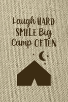 Laugh Hard Smile Big Camp Often: Notebook Journal Composition Blank Lined Diary Notepad 120 Pages Paperback Brown Texture Smore 1671346157 Book Cover