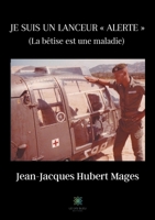 Je suis un lanceur alerte: La bêtise est une maladie (French Edition) B08H581H9C Book Cover