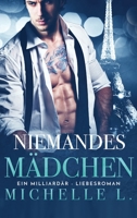 Niemandes Mädchen: Ein Milliardär - Liebesromane (German Edition) 1648082467 Book Cover