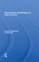 Party Politics and Elections in Latin America 0367297795 Book Cover