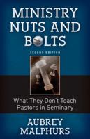Ministry Nuts and Bolts: What They Don't Teach Pastors in Seminary 0825433584 Book Cover