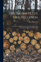 Der Baumkultus der Hellenen: Nach den gottesdienstlichen Gebräuchen und den überlieferten Bildwerken dargestellt 1018205985 Book Cover