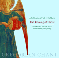 The Coming of Christ - a Celebration of Faith in His Name: Gregorian Chant 1557253102 Book Cover