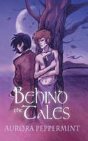 Behind the Tales 1635337100 Book Cover