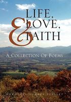 Life, Love, & Faith 1453580670 Book Cover