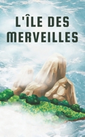 L’Île des Merveilles: Le Secret du Générateur de Nourriture (French Edition) B0CR2RL9GY Book Cover