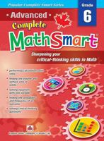 Popular Complete Smart Series: Advanced Complete MathSmart Grade 6: Advance in Math and Build Critical-Thinking Skills 177149204X Book Cover