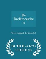De Dichtwerken 102199751X Book Cover