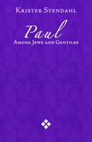 Paul Among Jews and Gentiles and Other Essays 0800612248 Book Cover