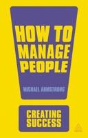 How to Manage People (Creating Success) 0749461632 Book Cover