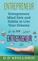 Entrepreneur Mind Sets and habits To Live Your Dreams 0987621580 Book Cover