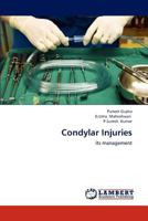 Condylar Injuries: its management 3659293024 Book Cover
