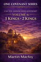 ONE COVENANT SERIES — VOLUME 6: 1 Kings • 2 Kings (One Covenant Bible Questions & Answers Series) B0HJTW72JZ Book Cover