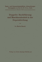 Doppelte Buchführung und Maschinenbetrieb in der Depotabteilung 3642891233 Book Cover