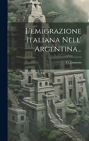 L'emigrazione Italiana Nell' Argentina... 1278393412 Book Cover