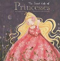 The Secret Life Of Princesses 084371476X Book Cover