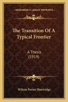 The Transition Of A Typical Frontier: A Thesis 1120340829 Book Cover