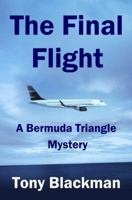 The Final Flight: A Bermuda Triangle Mystery 0955385601 Book Cover