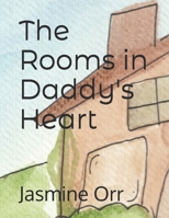 The Rooms in Daddy's Heart B0G4B3CXR1 Book Cover