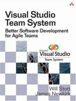 Visual Studio Team System: Better Software Development for Agile Teams (Microsoft .Net Development) 0321418506 Book Cover