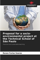 Proposal for a socio-environmental project at the Technical School of São Paulo 6209676146 Book Cover