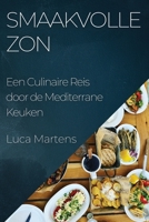 Smaakvolle Zon: Een Culinaire Reis door de Mediterrane Keuken 1835509029 Book Cover