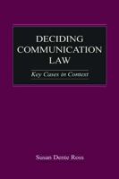 Deciding Communication Law: Key Cases in Context (Lea's Communication Series) 0415647150 Book Cover