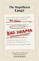 The Magnificent Loser: A Dramatist's Reckoning with William Jennings Bryan B0H6BNHB7W Book Cover