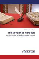 The Novelist as Historian: An Exploration of the Novels of Nadine Gordimer 3659324590 Book Cover