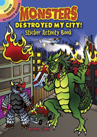 Monsters Destroyed My City! Sticker Activity Book 0486488780 Book Cover