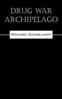 Drug War Archipelago 1432759426 Book Cover