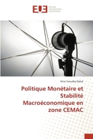 Politique Monétaire et Stabilité Macroéconomique en zone CEMAC 6202268905 Book Cover