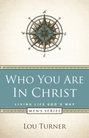 Who You Are in Christ 1733118608 Book Cover