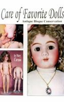 Care of Favourite Dolls: Antique Bisque Conservation 0875885454 Book Cover