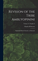 Revision of the Tribe Amblyopinini: Staphylinid Beetles Parasitic on Mammals; Volume 37, number 8 1013503279 Book Cover
