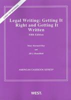 Legal Writing: Getting It Right and Getting It Written (American Casebook) 0314022554 Book Cover