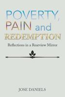 Poverty, Pain and Redemption: The Jose' Daniels Story 1543427936 Book Cover