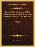 Personal Reminiscences Of The Oxford Movement, With Illustrations From Dr. Newman's Loss And Gain: A Lecture 1120679419 Book Cover