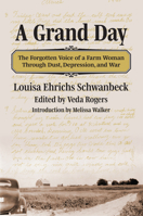 A Grand Day: The Forgotten Voice of a Farm Woman through Dust, Depression, and War 0700641157 Book Cover