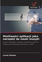Mozliwosci aplikacji jako narzedzi do nauki muzyki (Polish Edition) 620853612X Book Cover