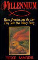 Millennium: Peace, Promises, and the Day They Take Our Money Away 0962008656 Book Cover