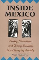 Inside Mexico: Living, Traveling, and Doing Business in a Changing Society 0471089796 Book Cover