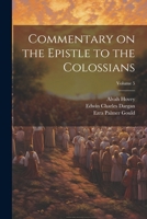 Commentary on the Epistle to the Colossians; Volume 5 1021790540 Book Cover