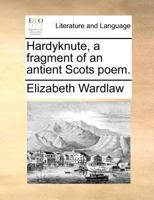 Hardyknute: A Fragment of an Antient Scots Poem 0526517751 Book Cover