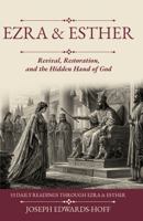 EZRA & ESTHER: Revival, Restoration, and the Hidden Hand of God (Revival Devotionals) 1971665045 Book Cover