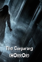 The Conjuring (HORROR) B0DPN88D5N Book Cover
