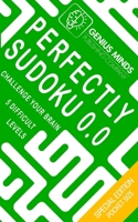 PERFECTLY SUDOKU 0.0: Challenge your brain, five difficult level B08K41YF9L Book Cover